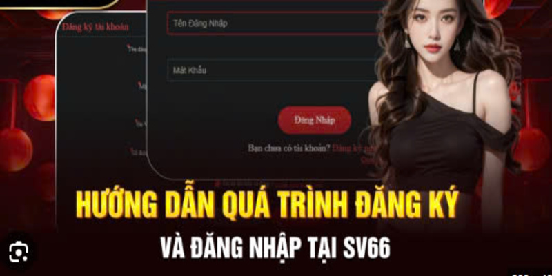 Những bước đăng ký SV66 cho người mới tham gia