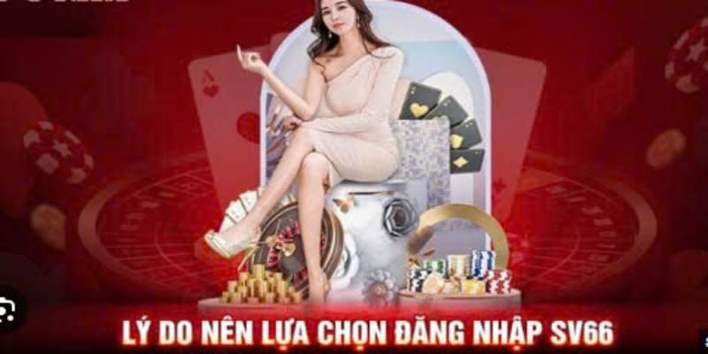 Dễ dàng đăng nhập tài khoản SV66