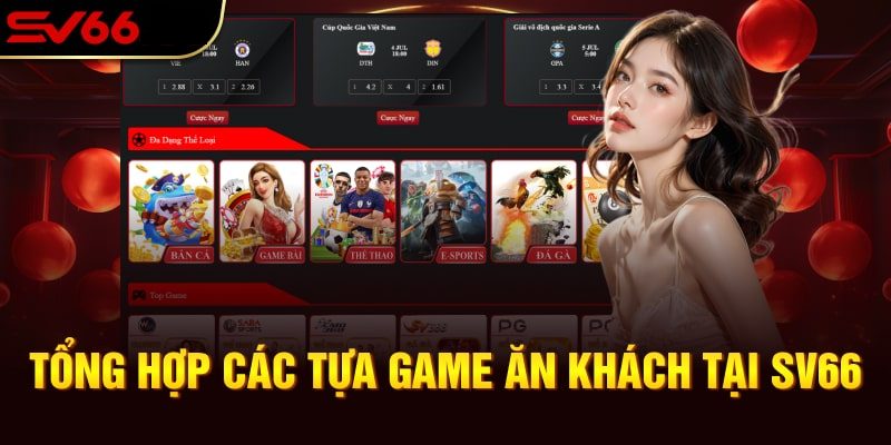 Các dòng game có tại nhà cái Sv66