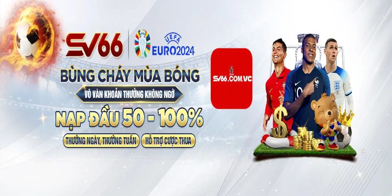 Thưởng nạp lần đầu vô cùng hấp dẫn tại nhà cái Sv66