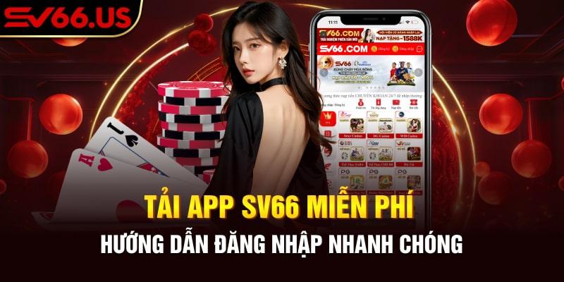 Hướng dẫn tải app của Sv66 trên hai hệ điều hành máy